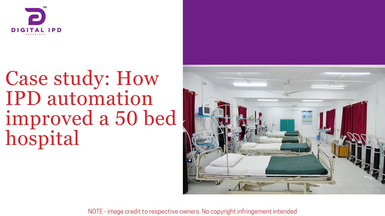 Case study: How IPD automation improved a 50 bed hospital
