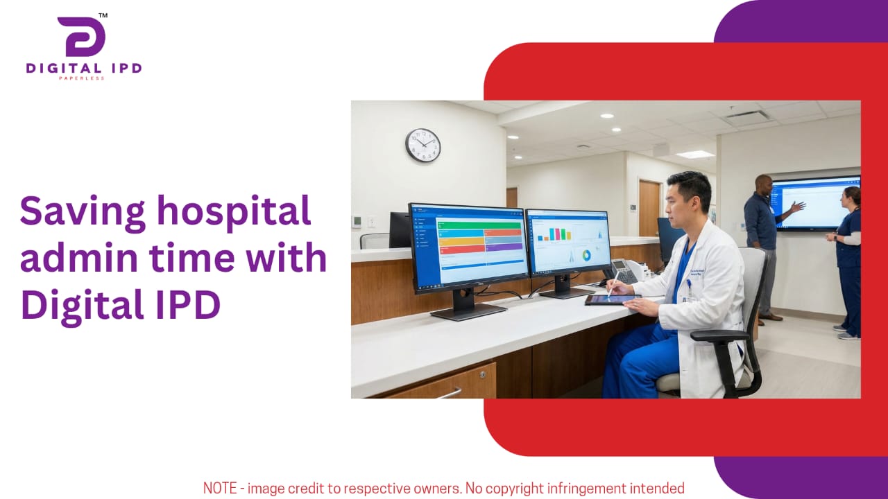 Saving hospital admin time with Digital IPD